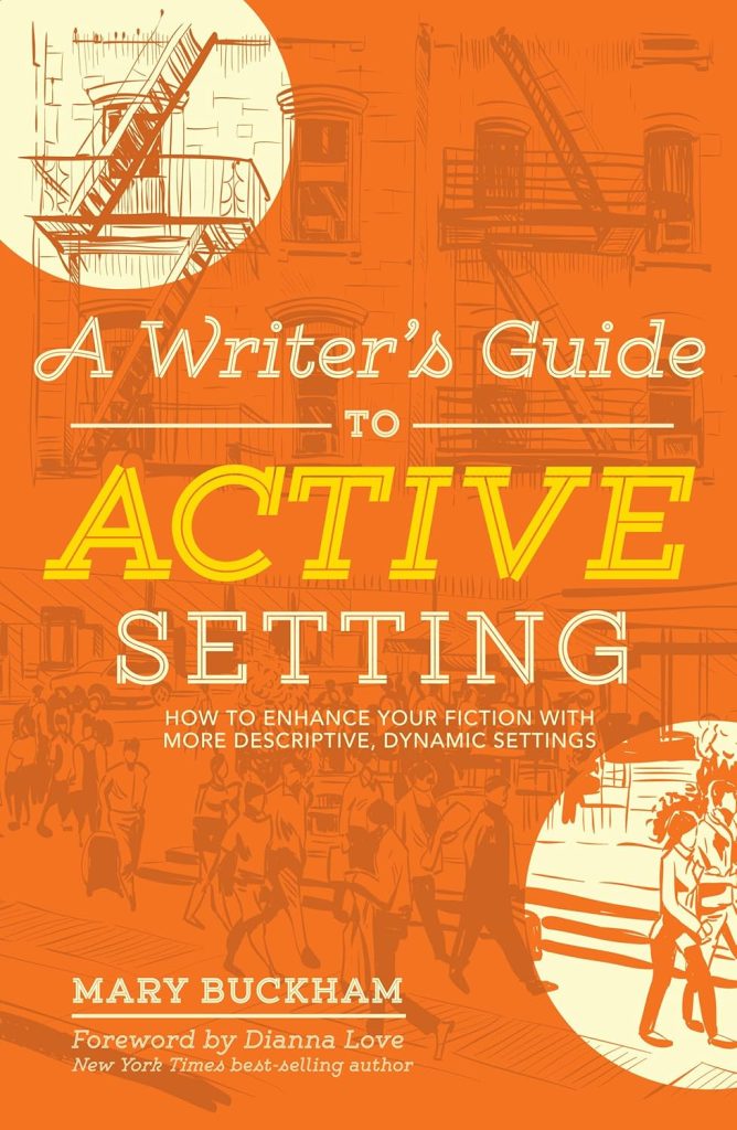 A Writer’s Guide to Active Setting