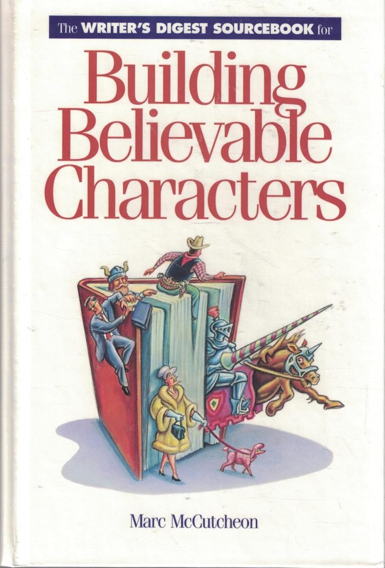 The Writer’s Digest Sourcebook for Building Believable Characters