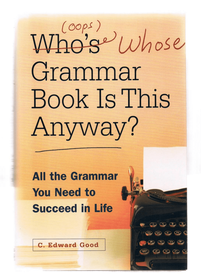 Who’s (… oops!) whose grammar book is this anyway?