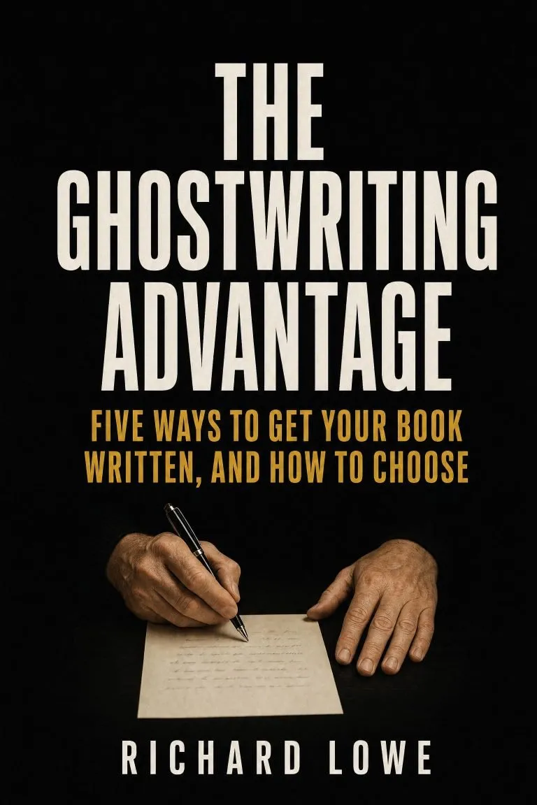 The Ghostwriting Advantage: How to Get Your Book Written Without Writing It Yourself