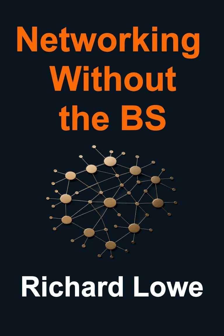 Networking Without the BS book cover, by Richard Lowe