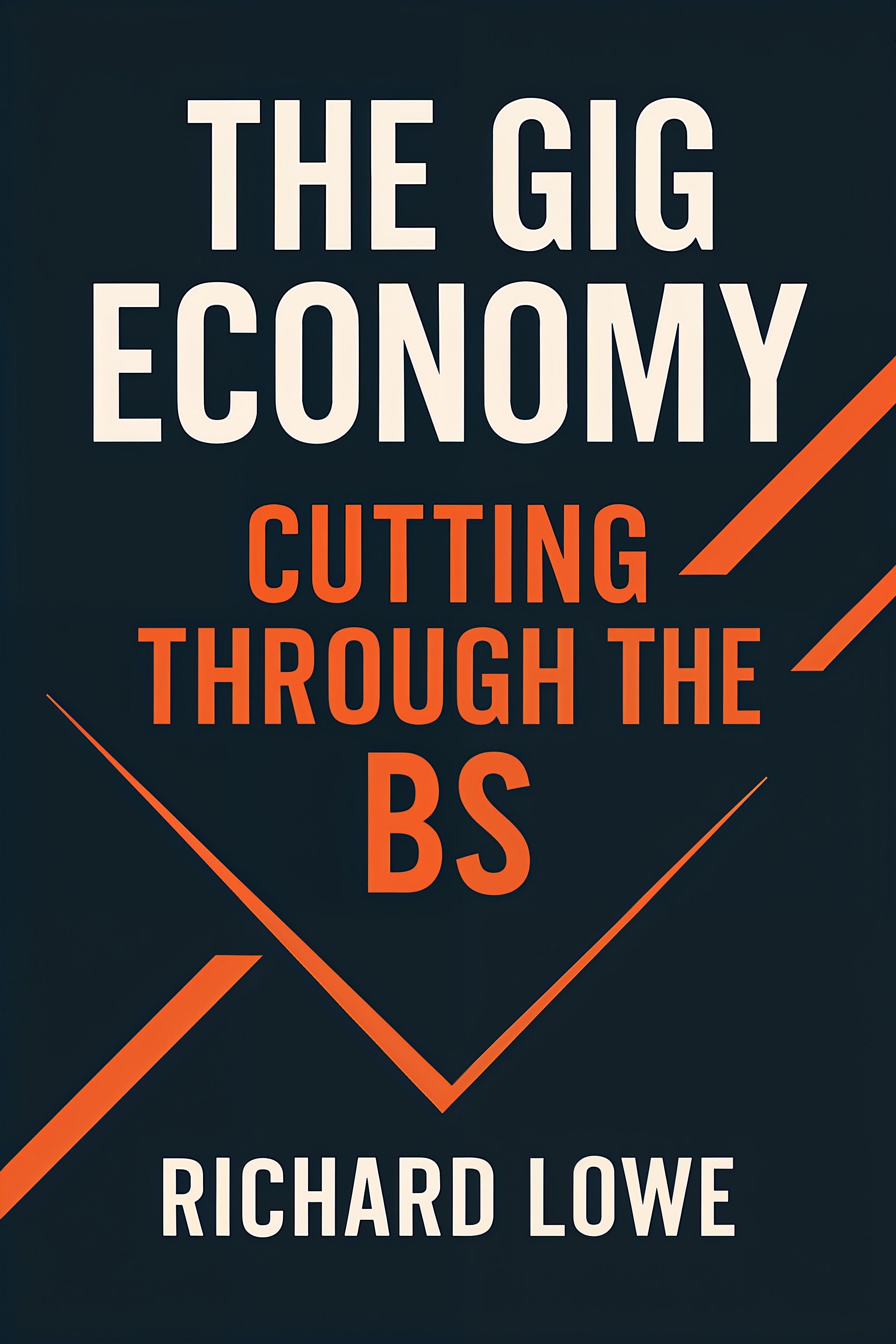 The Gig Economy, by Richard Lowe