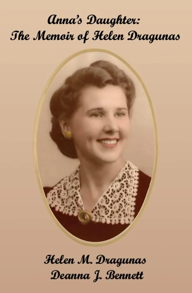 Anna’s Daughter: The Memoir of Helen Dragunas