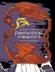 A Field Guide to Fantastical Beasts