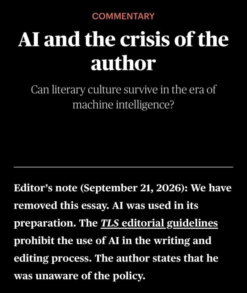 Times Literary Supplement editor's note of September 21, 2026, removing the essay AI and the crisis of the author because AI was used in its preparation