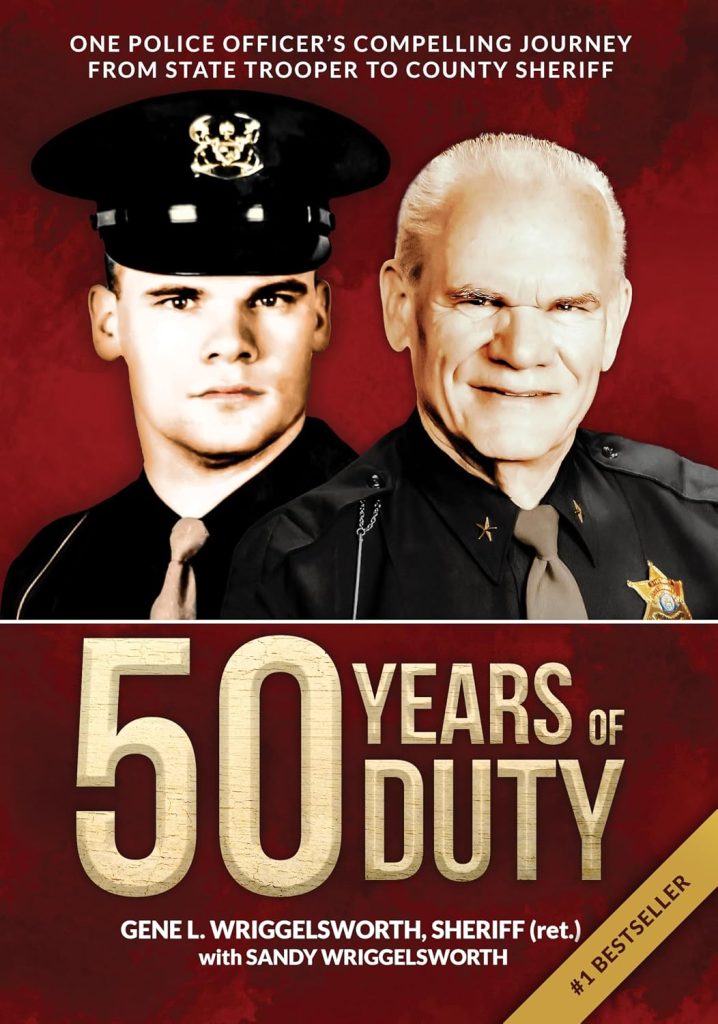 50 Years of Duty: One Police Officer’s Compelling Journey from State Trooper to County Sheriff