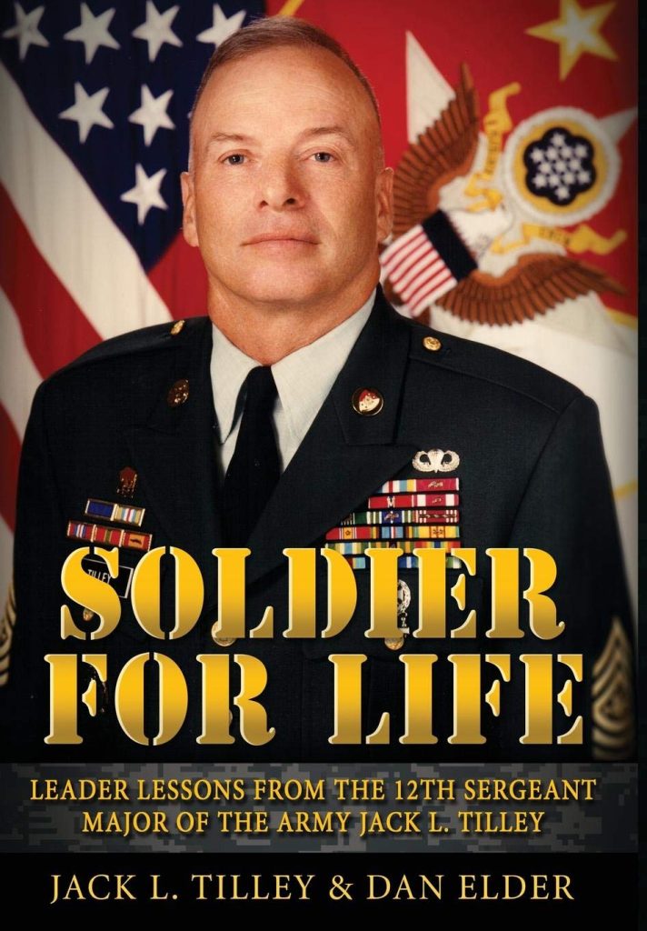 Soldier for Life: Leader Lessons from the 12th Sergeant Major of the Army