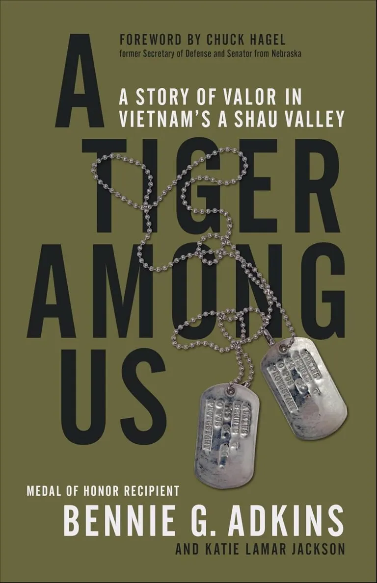 A Tiger among Us: A Story of Valor in Vietnam’s A Shau Valley