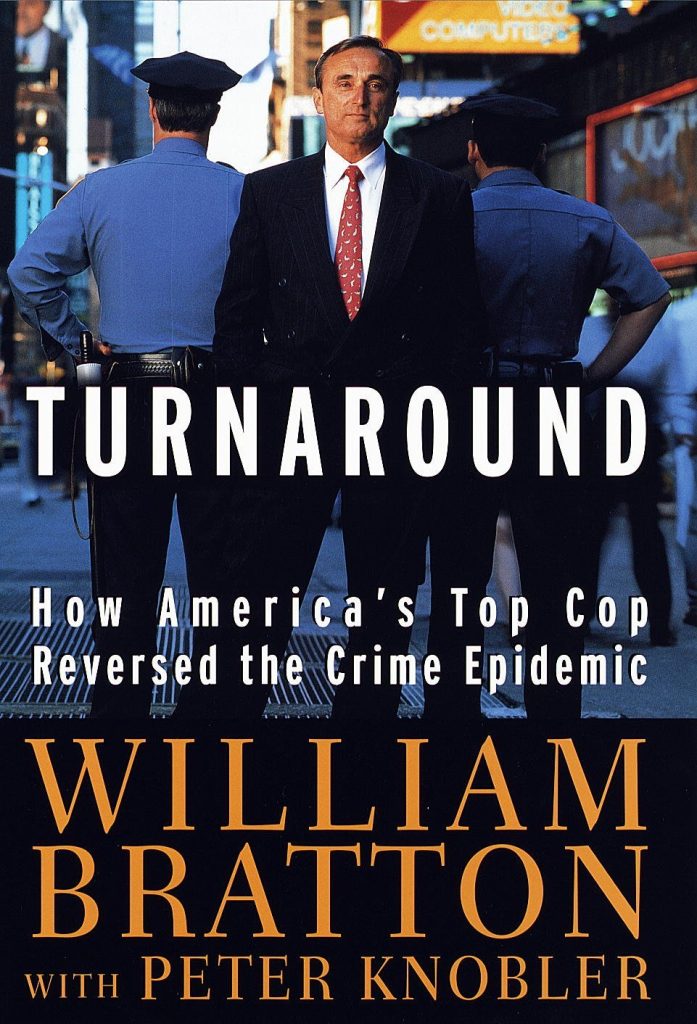 Turnaround: How America’s Top Cop Reversed the Crime Epidemic