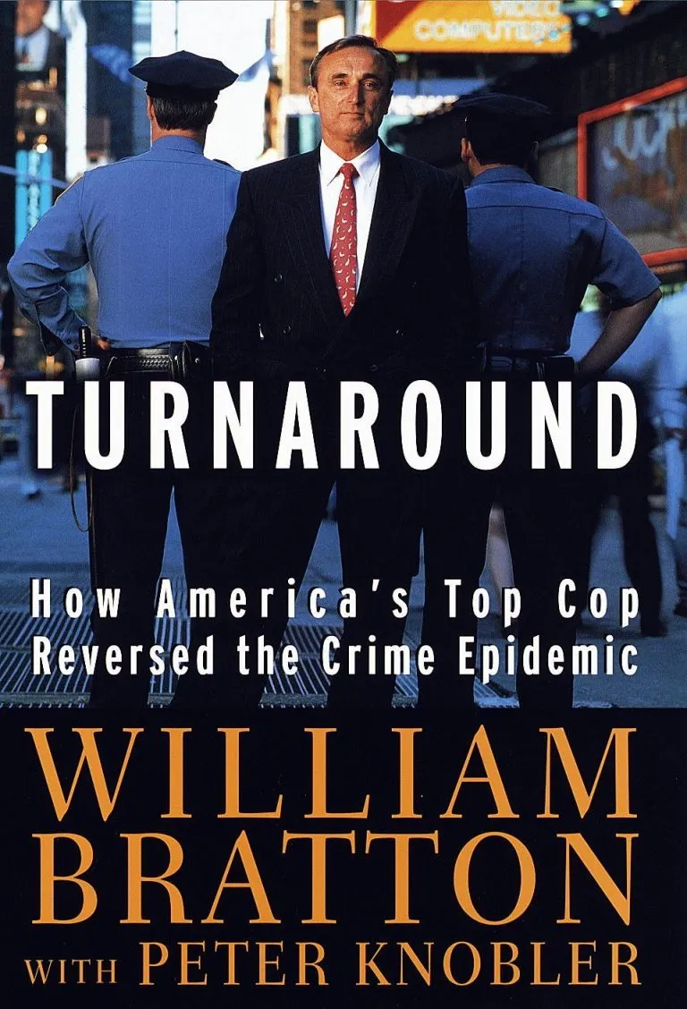 Turnaround: How America’s Top Cop Reversed the Crime Epidemic